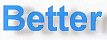 BETTER